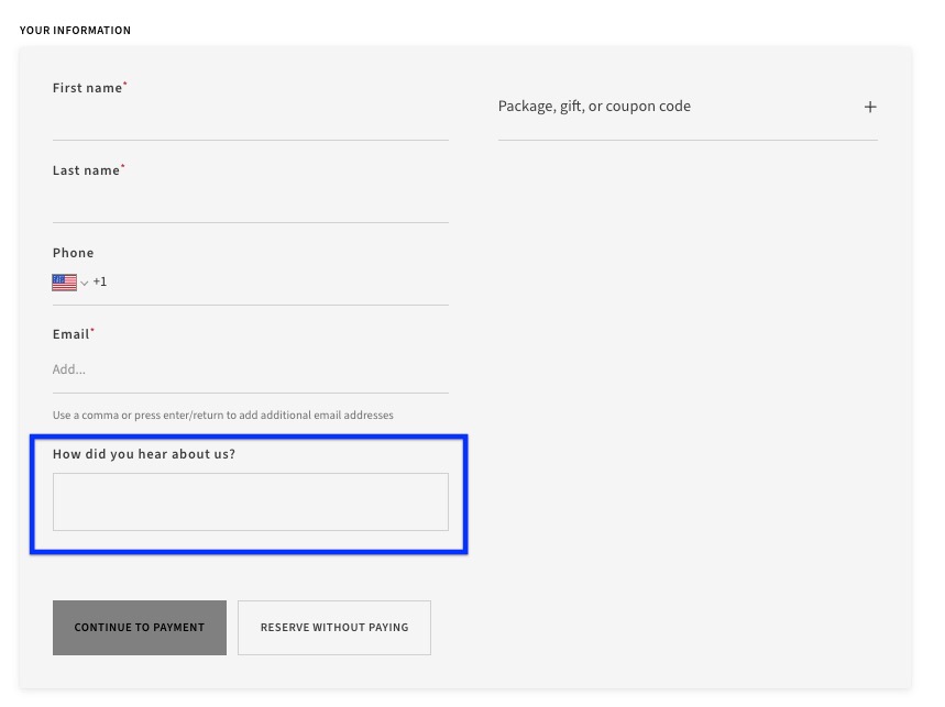 An image shows the part of the appointment-booking flow where clients enter their information. Fields like first and last name, email, and phone are at the top of the field. A blue box highlights the next field 'How did you hear about us?', which is a question from a custom form. Because the form has not title assigned, the question flows seamlessly from the default fields above.